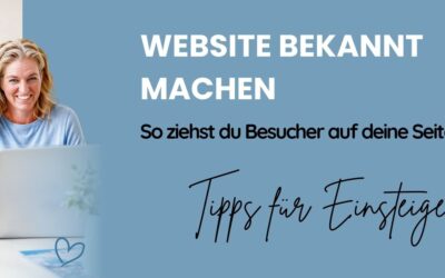 Eigene Website bekannt machen – leicht gemacht: Tipps für Einsteiger